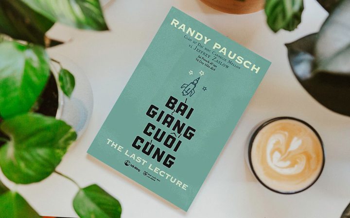 Tóm tắt sách Bài Giảng Cuối Cùng của Giáo sư Randy Pausch